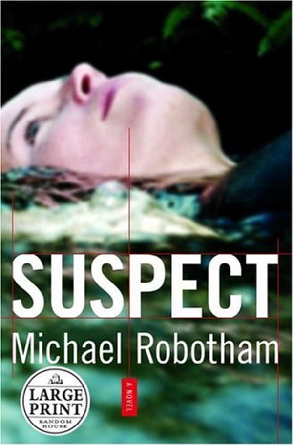 Cover Art for 9780739446539, Suspect (Random House Large Print) by Michael Robotham