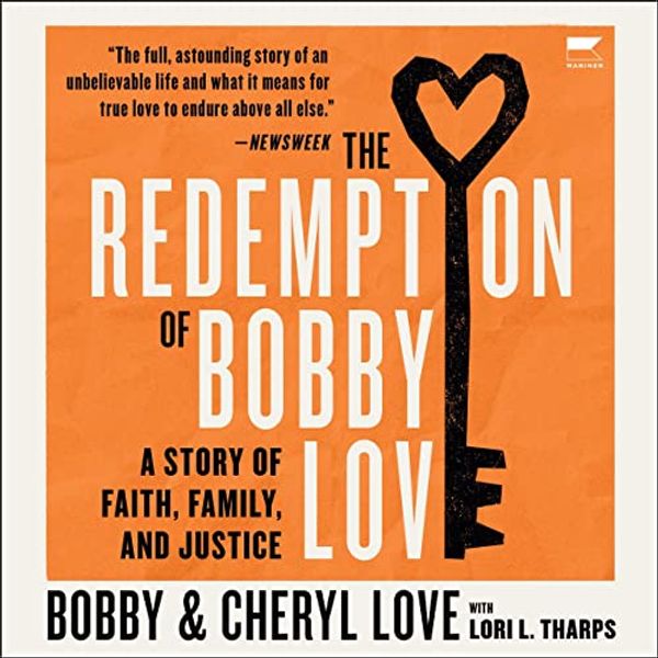 Cover Art for 9798200736423, The Redemption of Bobby Love: A Story of Faith, Family, and Justice by Bobby Love, Cheryl Love