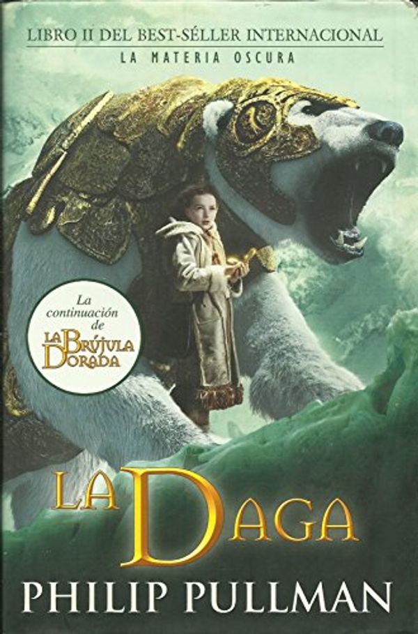 Cover Art for 9788497872690, La daga by Philip Pullman