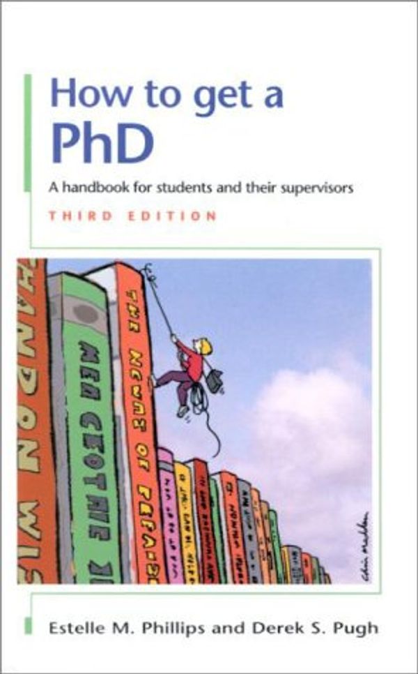 Cover Art for 9780335205516, How to Get a PhD by Estelle Phillips, Derek Pugh