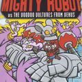 Cover Art for 9780439994378, Ricky Ricotta's Mighty Robot vs the Voodoo Vultures from Venus: Bk. 3 (Ricky Ricotta S.) by Pilkey, Dav