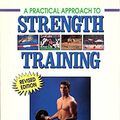 Cover Art for 9780940279391, Practical Approach to Strength Training by Matt Brzycki