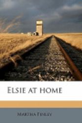 Cover Art for 9781176585300, Elsie at Home by Martha Finley