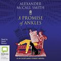 Cover Art for B08JZD4JLK, A Promise of Ankles by Alexander McCall Smith