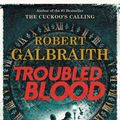 Cover Art for 9780316498982, Troubled Blood by Robert Galbraith