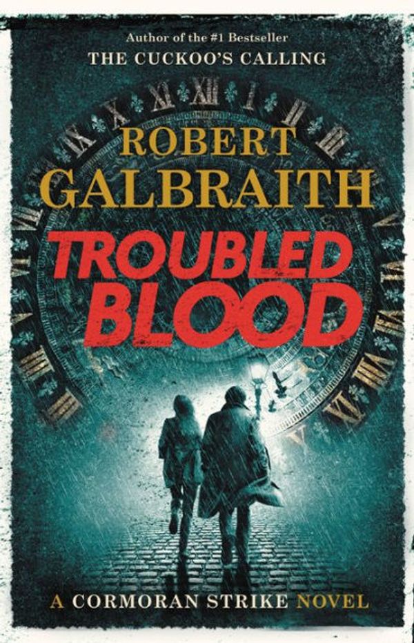 Cover Art for 9780316498982, Troubled Blood by Robert Galbraith