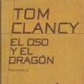 Cover Art for 9788408038726, El Oso y el Dragón by Tom Clancy