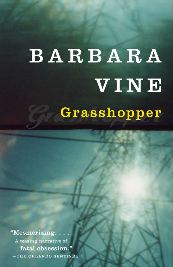 Cover Art for 9780375726507, Grasshopper by Barbara Vine