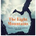 Cover Art for 9781784707064, The Eight Mountains by Paolo Cognetti
