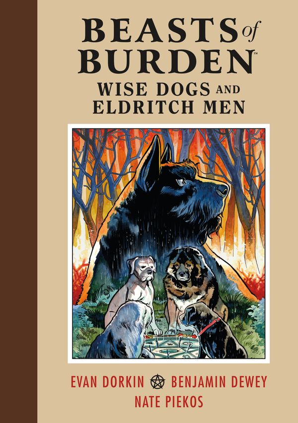 Cover Art for 9781506708744, Beasts of Burden: Wise Dogs and Eldritch Men by Evan Dorkin