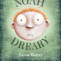 Cover Art for 9781742538624, Noah Dreary (eBook) by Aaron Blabey