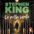 Cover Art for B089CGPMCK, La milla verde [The Green Mile] by Stephen King
