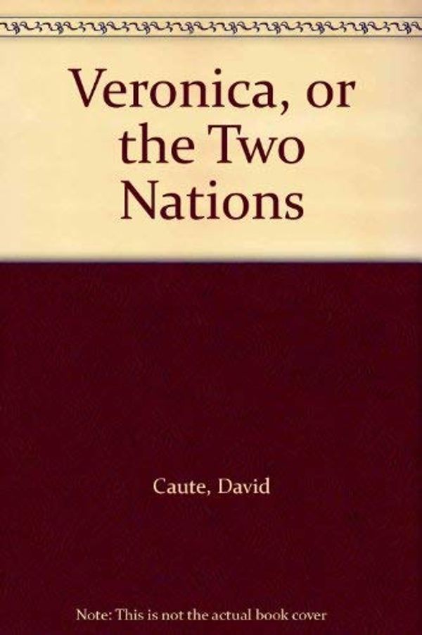 Cover Art for 9780241127391, Veronica: Or the Two Nations by David Caute