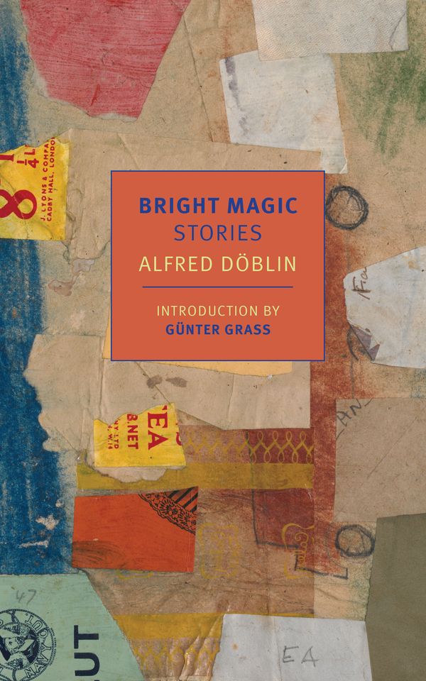 Cover Art for 9781590179734, Bright Magic: Stories by Alfred Doblin
