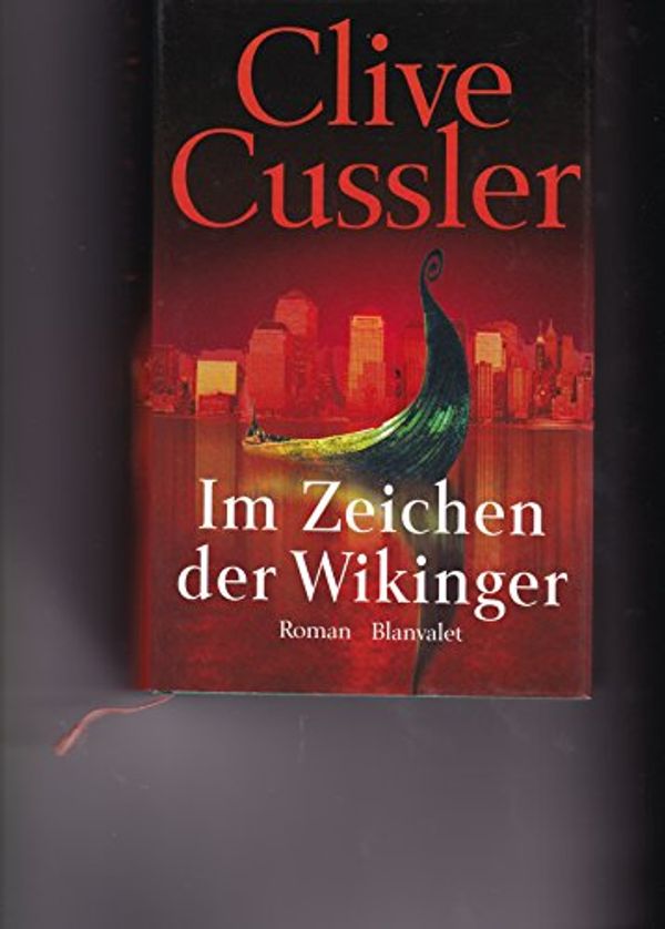 Cover Art for 9783764501464, Im Zeichen der Wikinger. by Clive Cussler