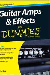 Cover Art for 9781118899991, Guitar Amps & Effects For Dummies (For Dummies (Sports & Hobbies)) by Dave Hunter