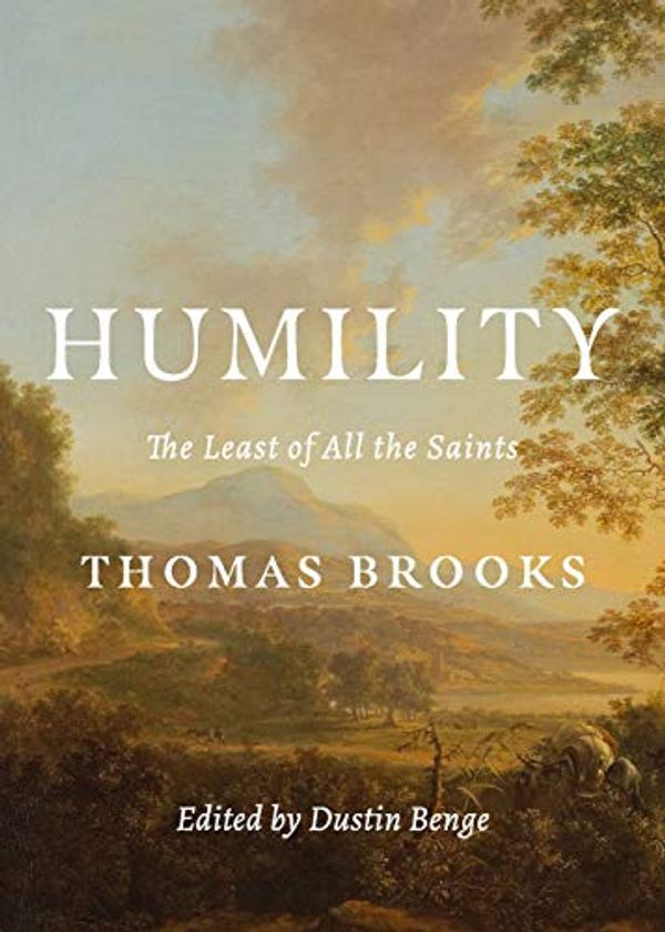 Cover Art for 9781774840016, Humility by Thomas Brooks, Dustin Benge