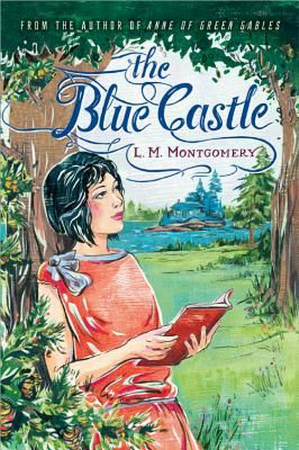 Cover Art for 9781402289361, The Blue Castle by L. M. Montgomery