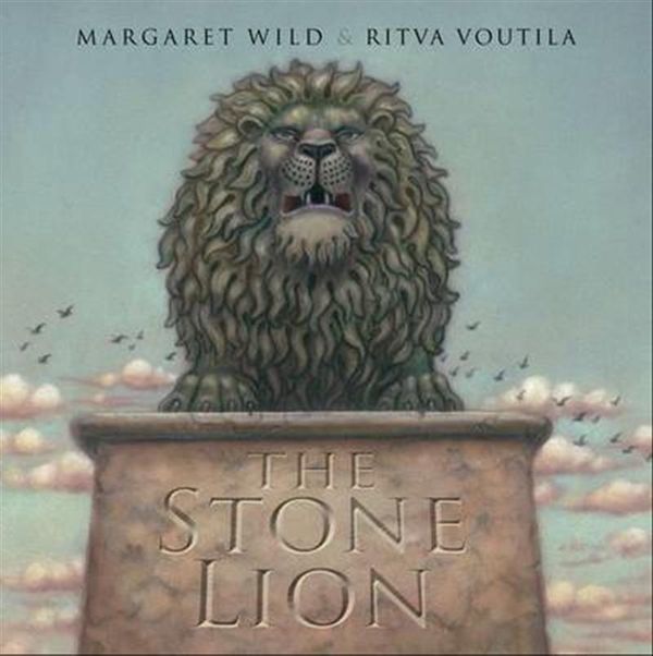Cover Art for 9781742978185, The Stone Lion by Margaret Wild