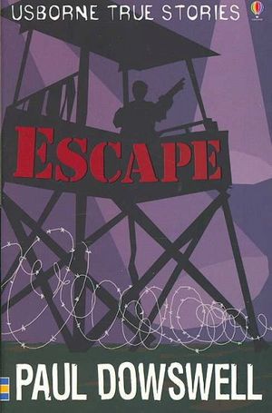 Cover Art for 9780794519827, Escape by Paul Dowswell