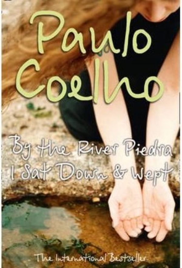 Cover Art for 9780007214716, By the River Piedra I Sat Down and Wept by Paulo Coelho