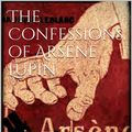 Cover Art for 9786050400694, The Confessions of Arsène Lupin by Maurice Leblanc