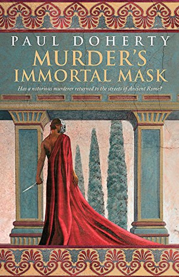 Cover Art for 9780755338436, Murder's Immortal Mask by Paul Doherty