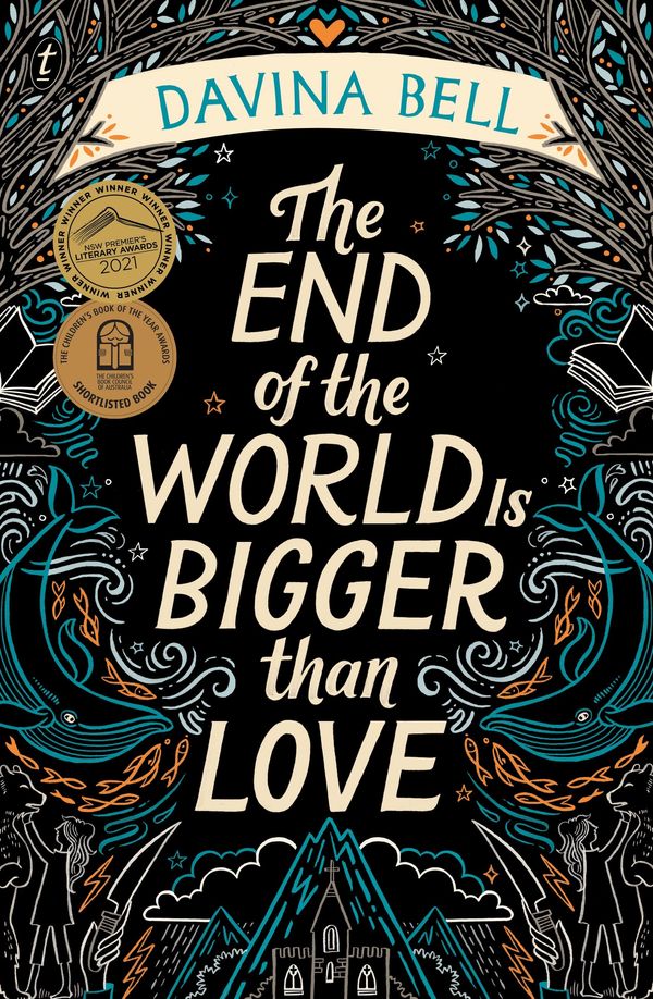 Cover Art for 9781922268822, The End of the World Is Bigger than Love by Davina Bell