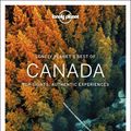 Cover Art for 9781787014046, Lonely Planet Best of Canada by Brendan Sainsbury, Ray Bartlett, Oliver Berry, Gregor Clark, Shawn Duthie, Steve Fallon, Anna Kaminski, Adam Karlin, John Lee, Craig McLachlan, Liza Prado, Phillip Tang