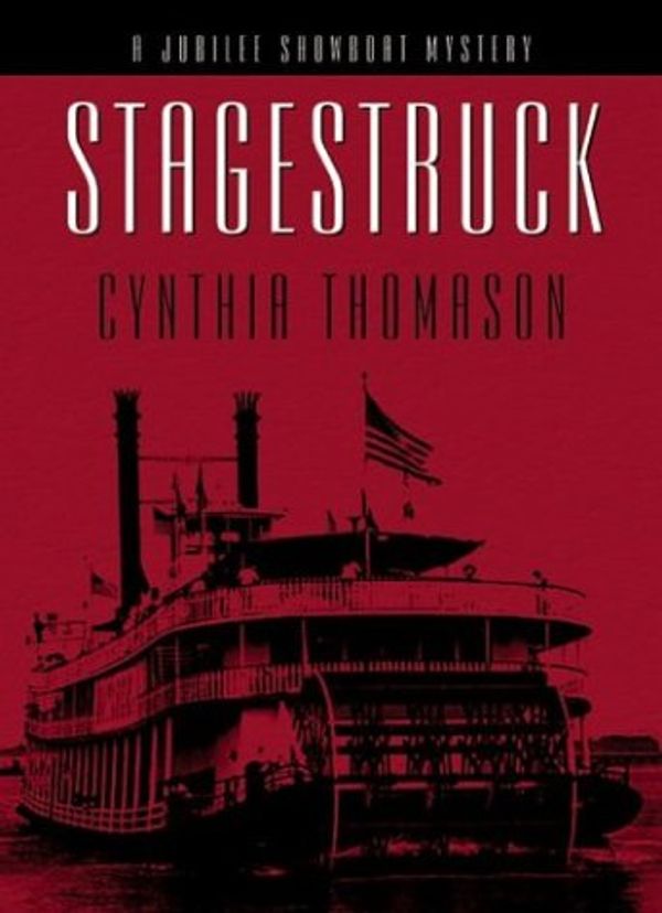 Cover Art for 9781594140785, Stagestruck by Cynthia Thomason