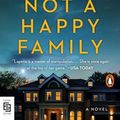Cover Art for 9780525508427, Not a Happy Family: A Novel by Shari Lapena