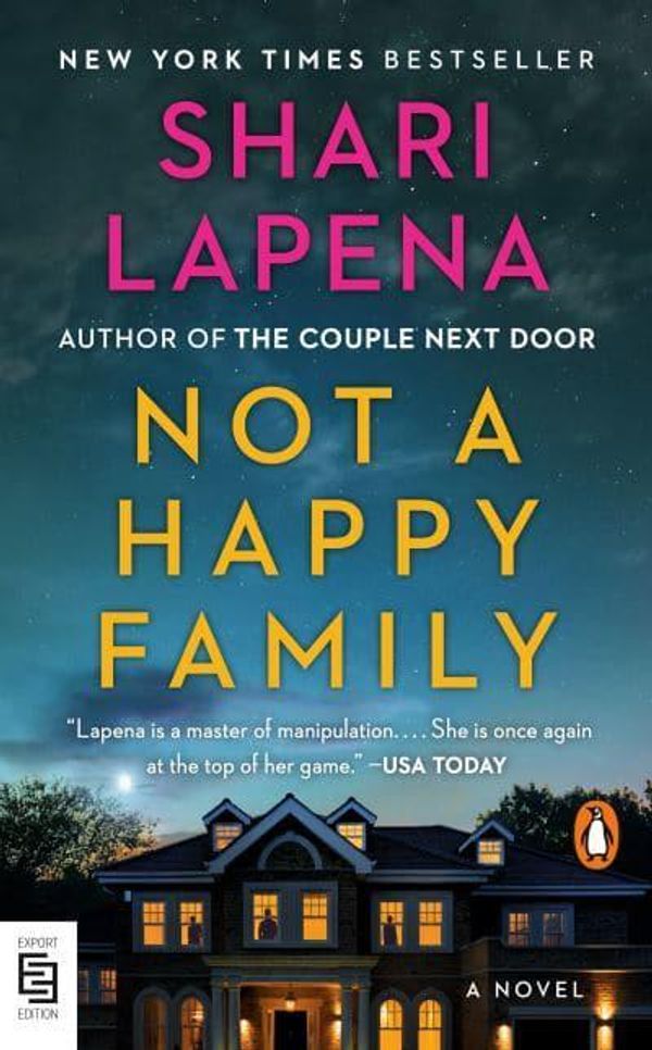 Cover Art for 9780525508427, Not a Happy Family: A Novel by Shari Lapena