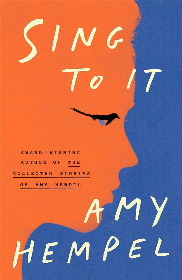 Cover Art for 9781982109110, Sing to It by Amy Hempel