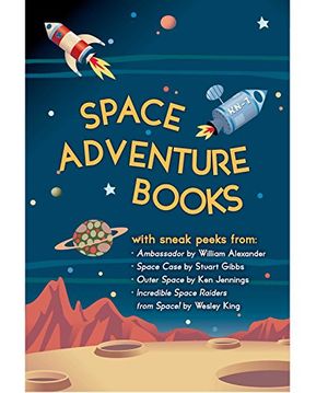 Cover Art for B00LIFE9IU, Space Adventure Books Sampler: Blast off with excerpts from new books by William Alexander, Stuart Gibbs, Ken Jennings, Wesley King, and Mark Kelly! by Stuart Gibbs, William Alexander, Ken Jennings, Wesley King, Mark Kelly