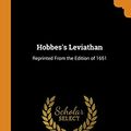 Cover Art for 9780344894398, Hobbes's Leviathan: Reprinted From the Edition of 1651 by Thomas Hobbes, Pogson Smith, W G.
