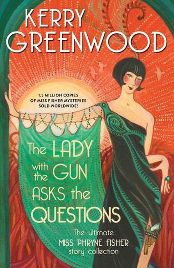 Cover Art for 9781728258874, The Lady with the Gun Asks the Questions by Kerry Greenwood