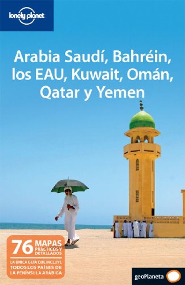 Cover Art for 9788408097730, Omán, los EAU y la Península Arábiga by Jenny Walker ; Stuart Butler ; Andrea Schulte-Peevers ; Iain Shearer