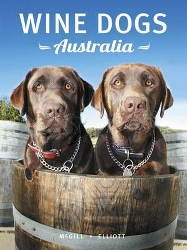 Cover Art for 9781921336485, Wine Dogs Australia 4 by Craig McGill, Susan Elliott
