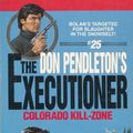 Cover Art for 9781558172753, Colorado Kill Zone by Don Pendleton