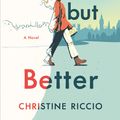 Cover Art for 9781250299253, Again, but Better by Christine Riccio