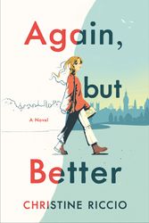Cover Art for 9781250299253, Again, but Better by Christine Riccio