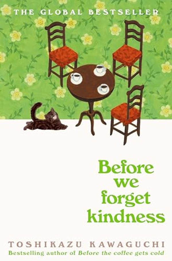 Cover Art for 9781035046249, Before We Forget Kindness by Toshikazu Kawaguchi