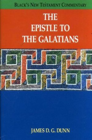 Cover Art for 9781565630369, The Epistle to the Galatians by James D. g. Dunn