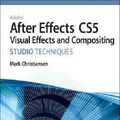 Cover Art for 9780321719621, Adobe After Effects CS5 Visual Effects and Compositing Studio Techniques [With DVD ROM] by Mark Christiansen