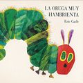 Cover Art for 9780399254406, La Oruga Muy Hambrienta [ Spanish Edition] by Eric Carle