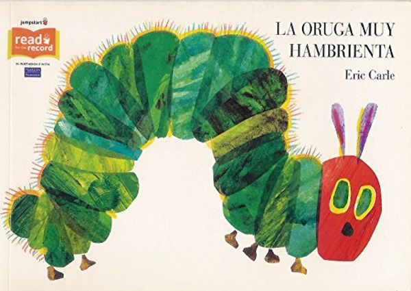 Cover Art for 9780399254406, La Oruga Muy Hambrienta [ Spanish Edition] by Eric Carle