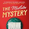 Cover Art for B0CW1G1GPM, The Mistletoe Mystery: A brilliantly charming and festive novella from the Sunday Times bestselling author of The Maid (A Molly the Maid mystery, Book 3) by Nita Prose