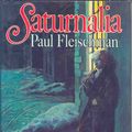 Cover Art for 9780060219123, Saturnalia by Paul Fleischman