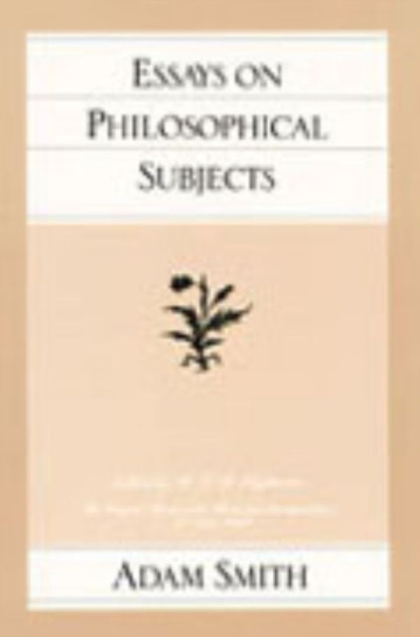 Cover Art for 9780865970236, Essays on Philosophical Subjects by Adam Smith