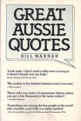 Cover Art for 9780140254044, Great Aussie Quotes by Bill Wannan